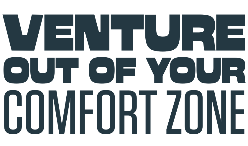 VV_VentureOutOfYourComfortZone venture out of your comfort zone